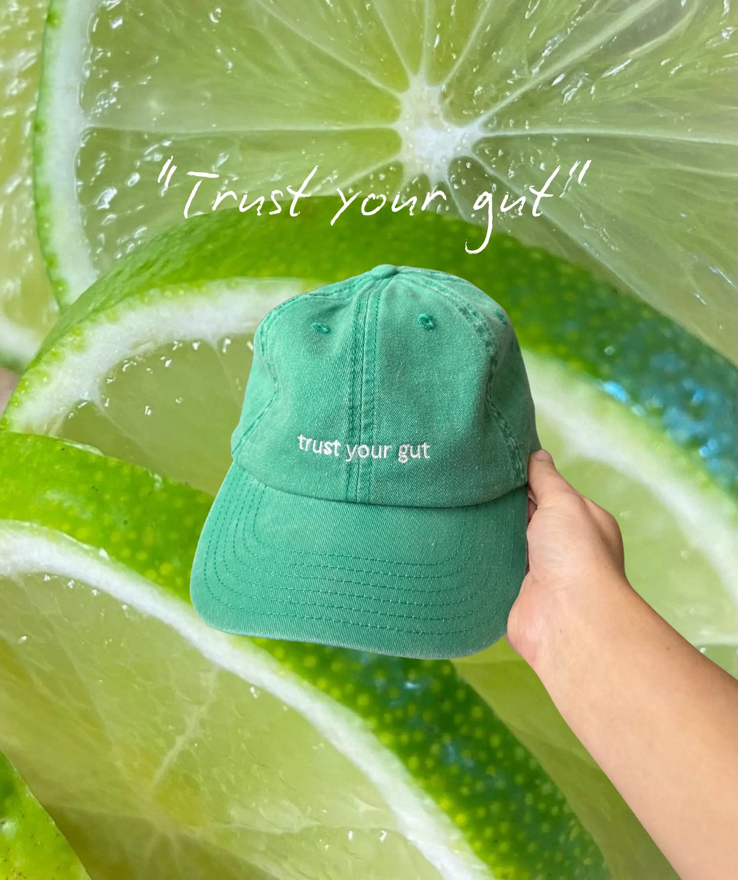 100% Cotton Cap - Trust Your Gut Green